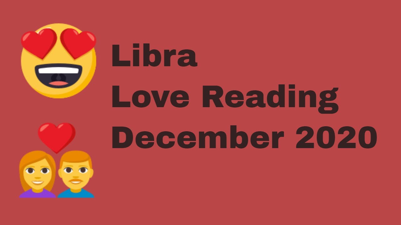 Libra love Reading December 2020 The romance of a lifetime💕😍