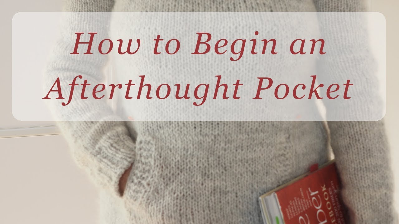 How to Begin an Afterthought Pocket
