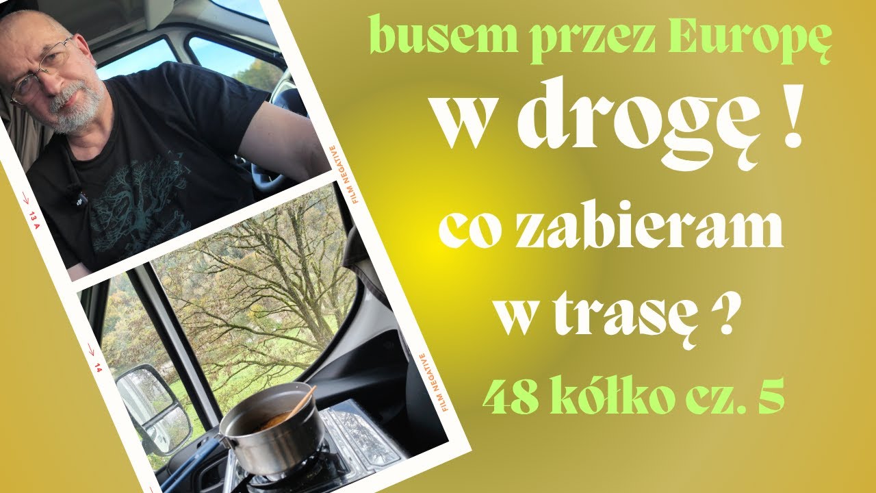 początek kółka - pakowanie, checklista i pierwsze dni-  busem przez Europę - 49 kółko cz.1