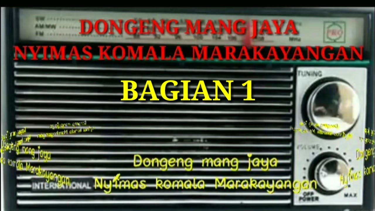 Dongeng Mang jaya (Nyimas Komala Marakayangan) bagian 1