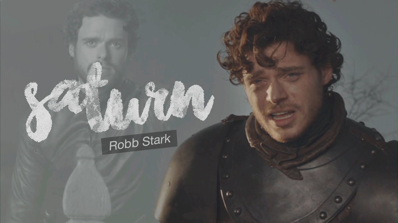 Robb Stark  -  Saturn