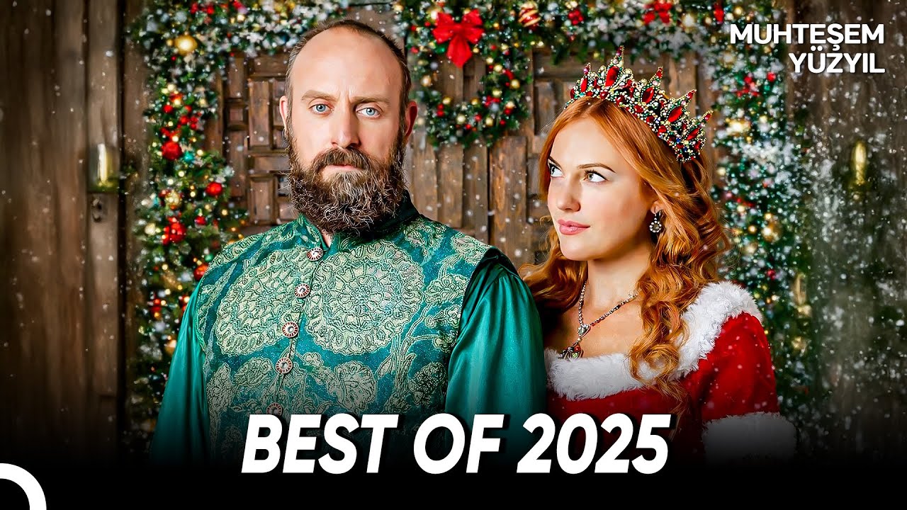 2025 En &Ccedil;ok İzlenen Sahneler🎅🏻 | Muhteşem Y&uuml;zyıl