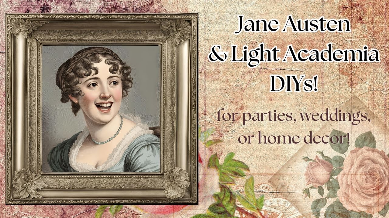 Jane Austen Party, Wedding, or Home Decor DIYs Part 1 | Light Academia Crafts