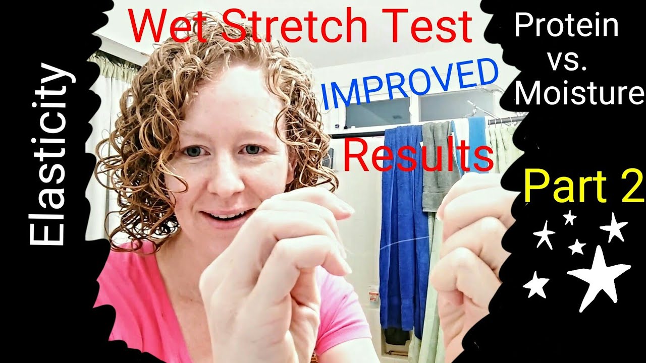 Wet Stretch Test Part 2/What low protein looks like!/Improved Results