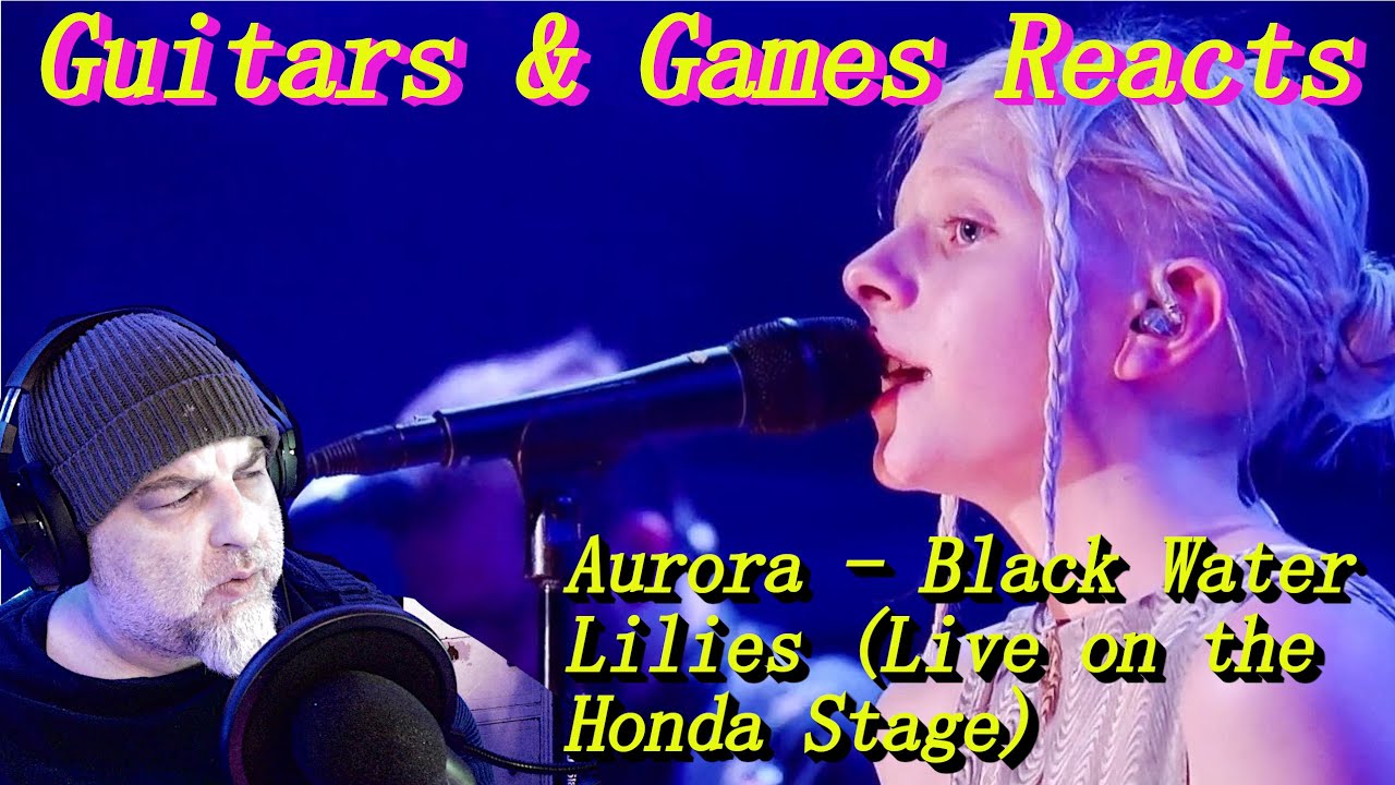 Guitars & Games Reacts. Aurora - Black Water Lilies (Live on the Honda Stage) #music #reaction