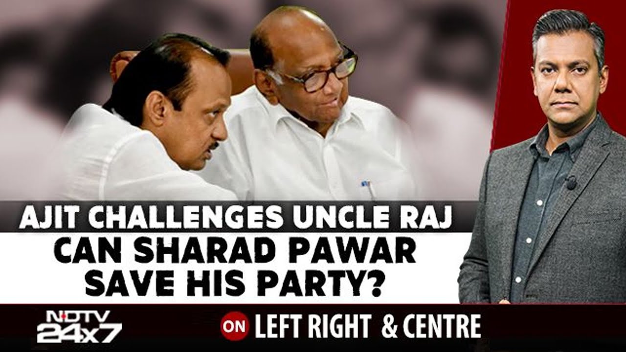 Maharashtra 'Pawar' Play: The Full-Blown War After NCP Split | Left Right & Centre