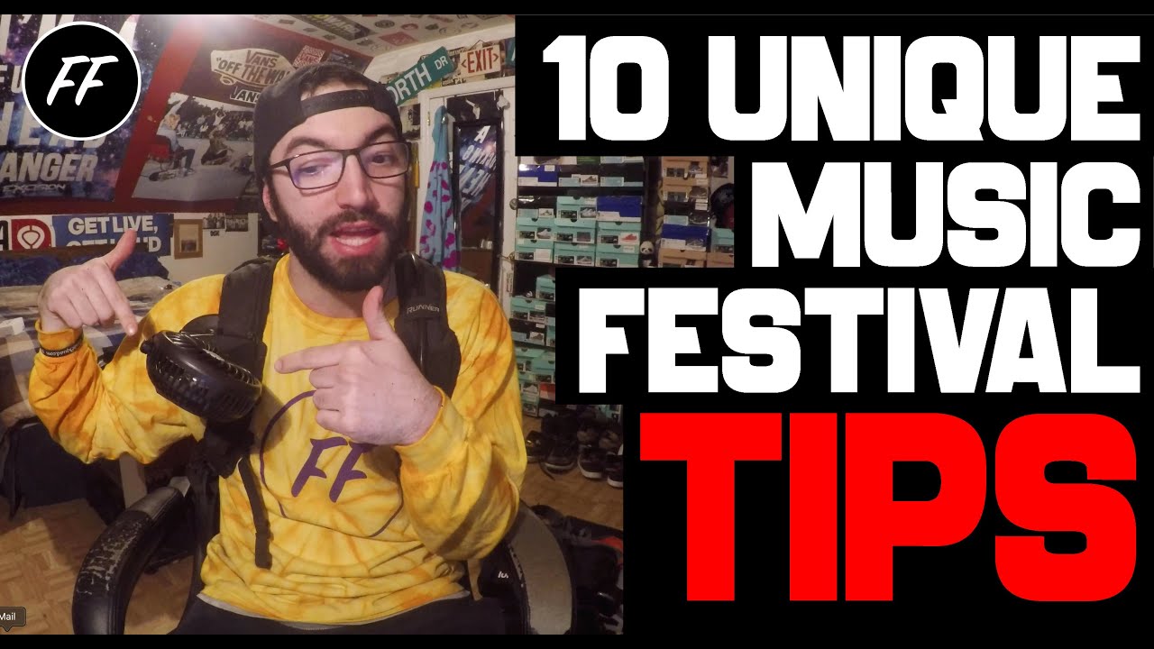 10 UNIQUE MUSIC FESTIVAL TIPS [FF PRO TIPS]