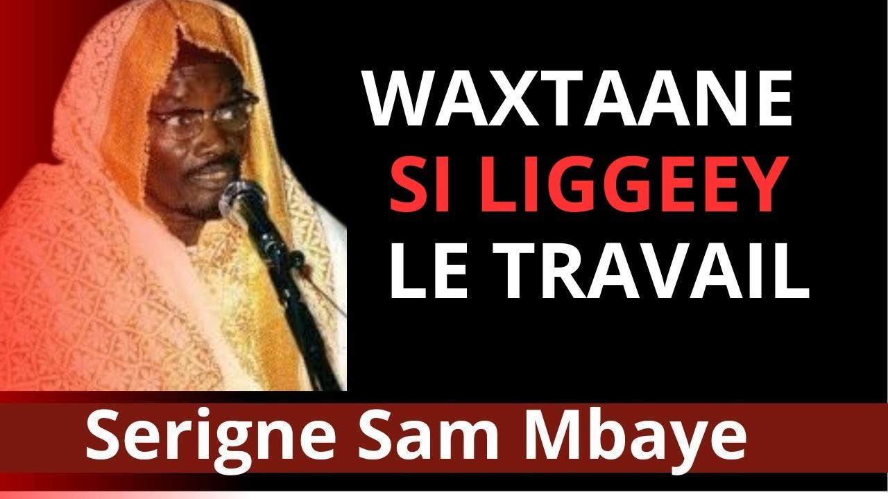 🔴Waxtanou Serigne Sam Mbaye n°67 🔴