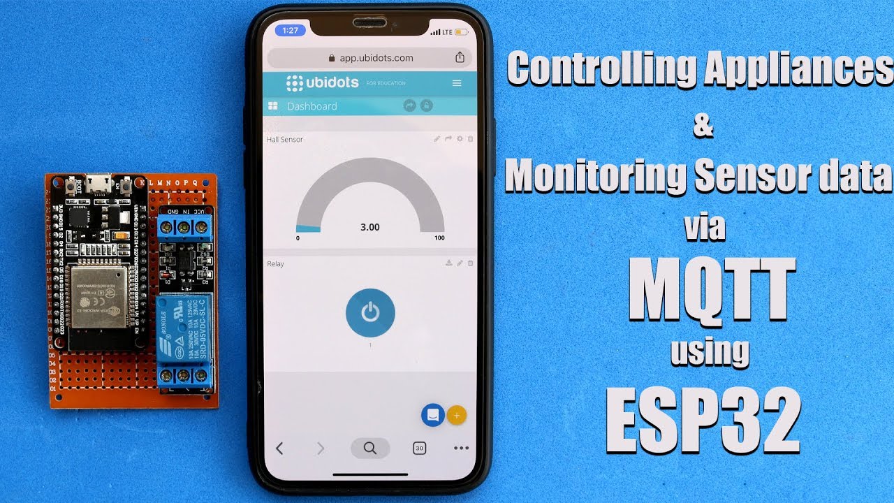 MQTT on ESP32 | Controlling Appliances and Monitoring Sensor on Ubidots | ESP32 Projects