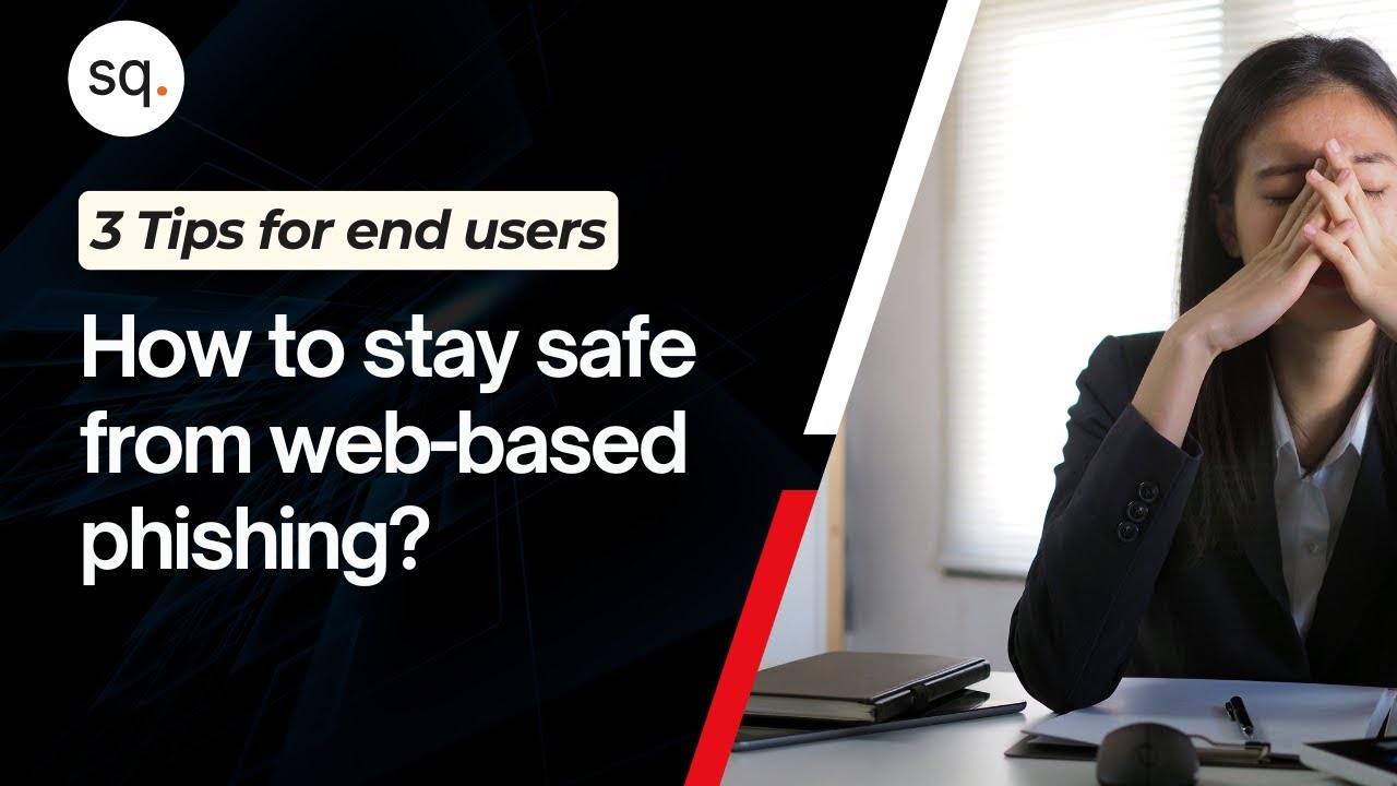 How to stay safe from web-based phishing? | 3 Tips for end users | Security Quotient |
