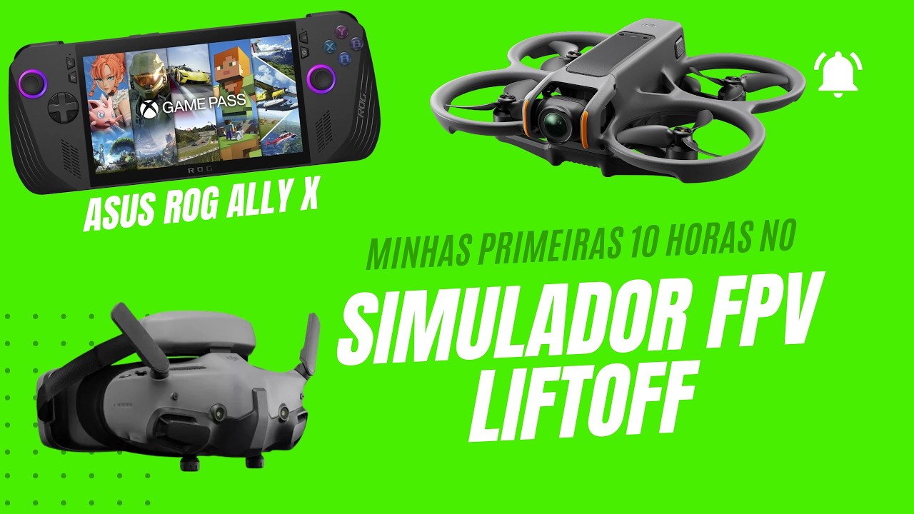ROG Ally X + Liftoff – Primeiras 10 Horas no Mundo do FPV (Simulador de Drone)