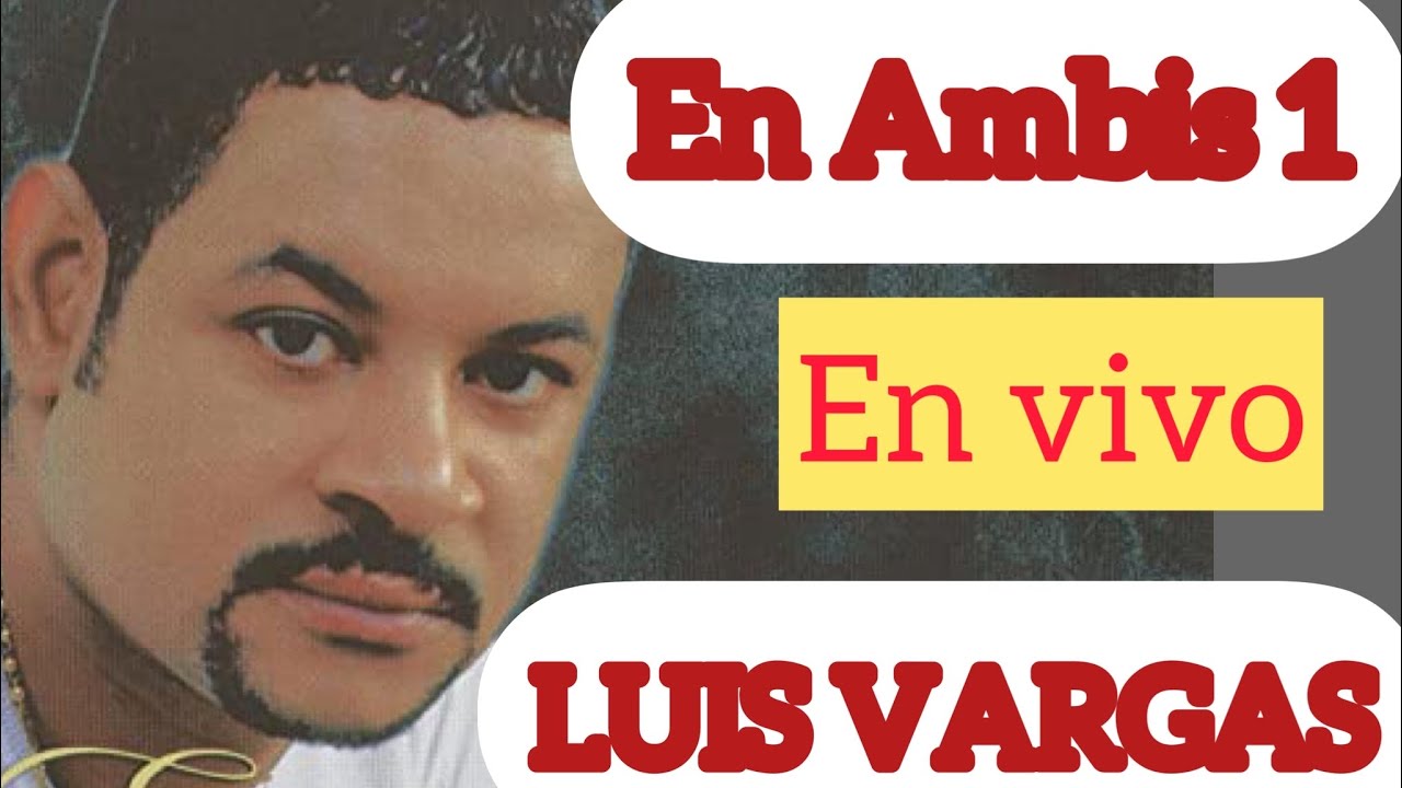 LUIS VARGAS EN AMBIS 1