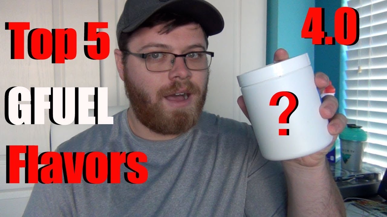 Top 5 Favorite GFuel Flavors (4.0)
