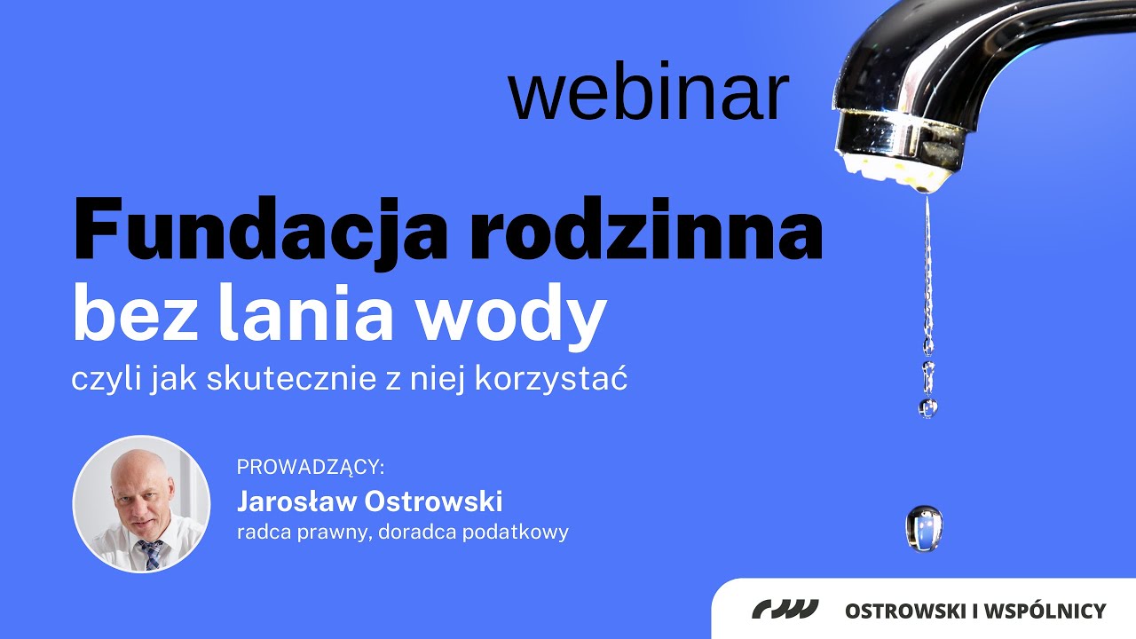 Fundacja rodzinna bez lania wody - zwiastun webinarium