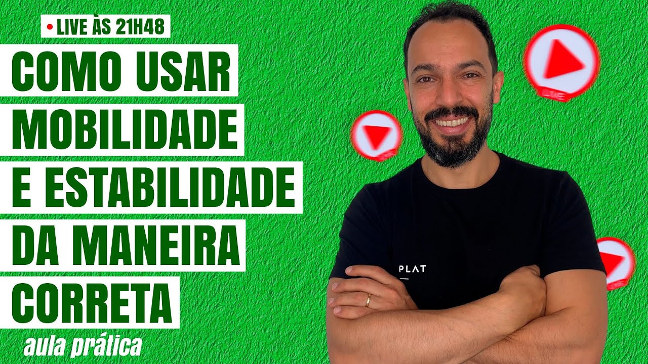 Como usar mobilidade e estabilidade da maneira correta?