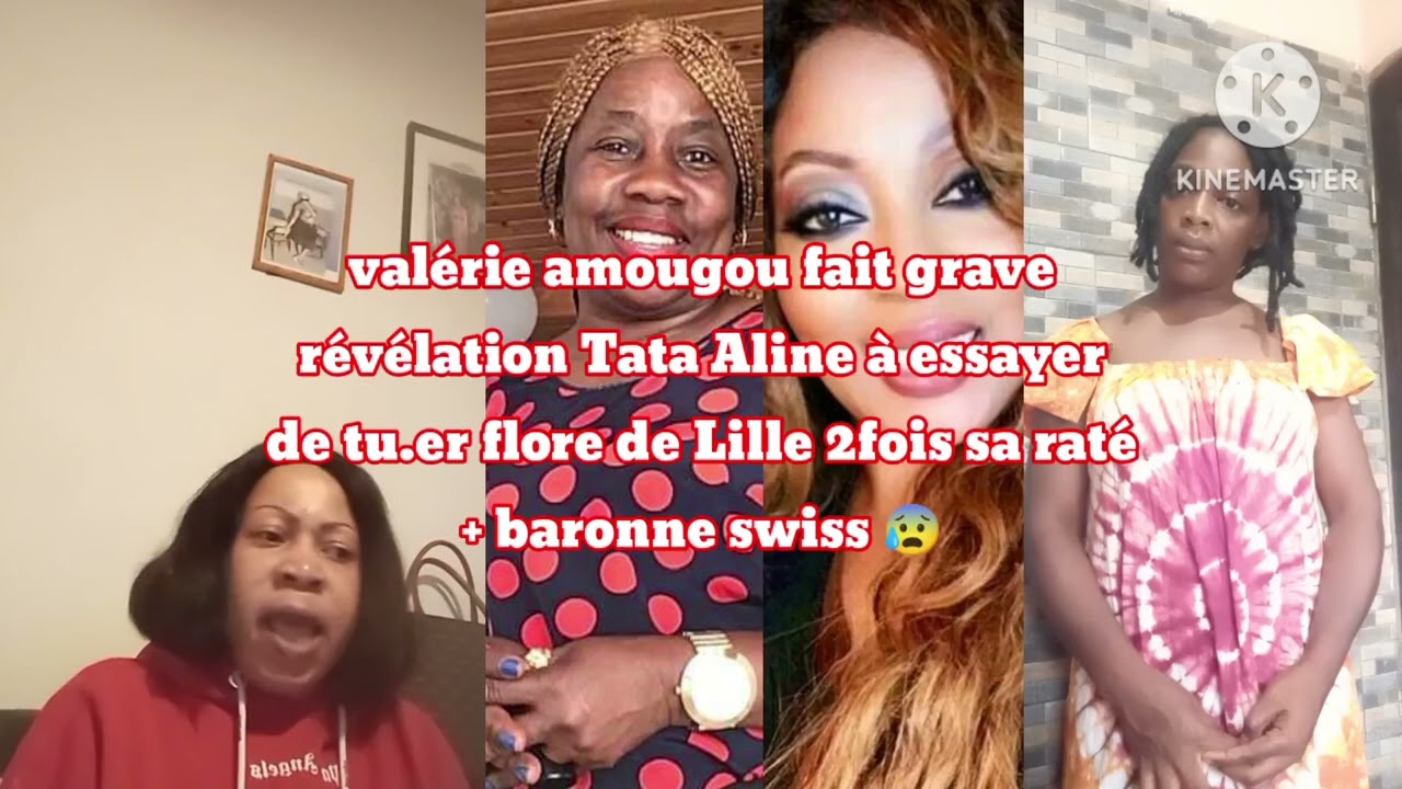 valérie amougou sort les secret de Aline zomo à essayé tu.er flore de Lille 2 fois sa raté + barrone