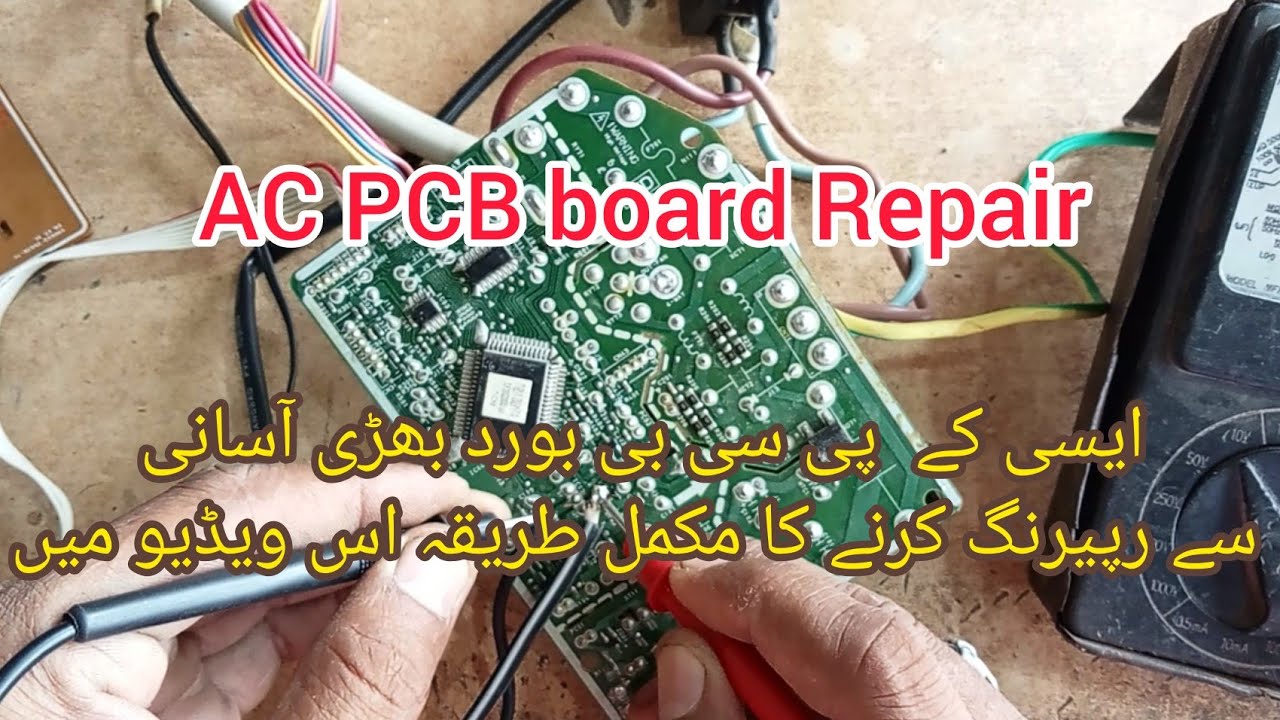 AC PCB board Repair complete tutorial Hindi Urdu Dada Sain All Electronic Repairs