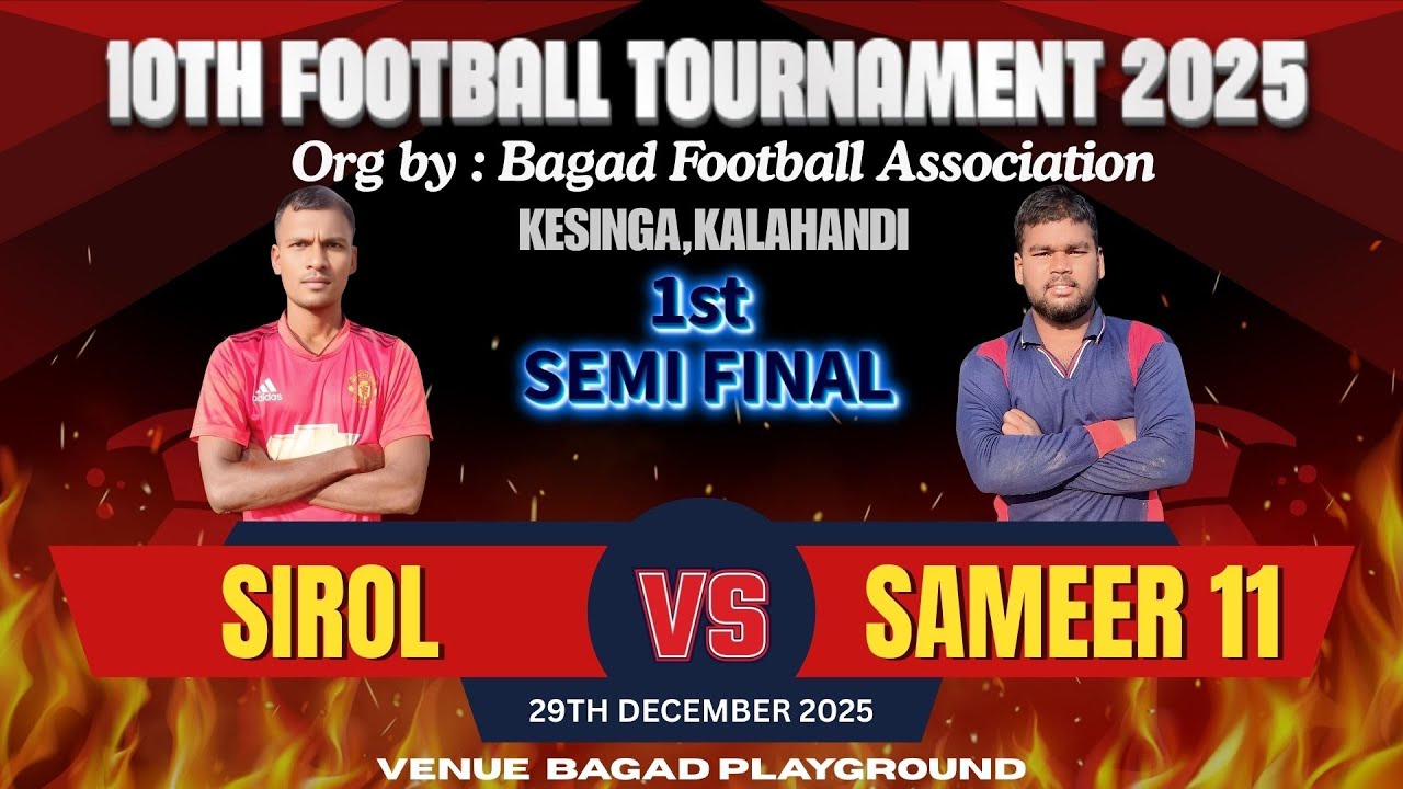 🔴LIVE I 1st SEMI FINAL I SIROL vs SAMEER 11 I BAGAD FOOTBALL TOURNAMENT 2025 I
