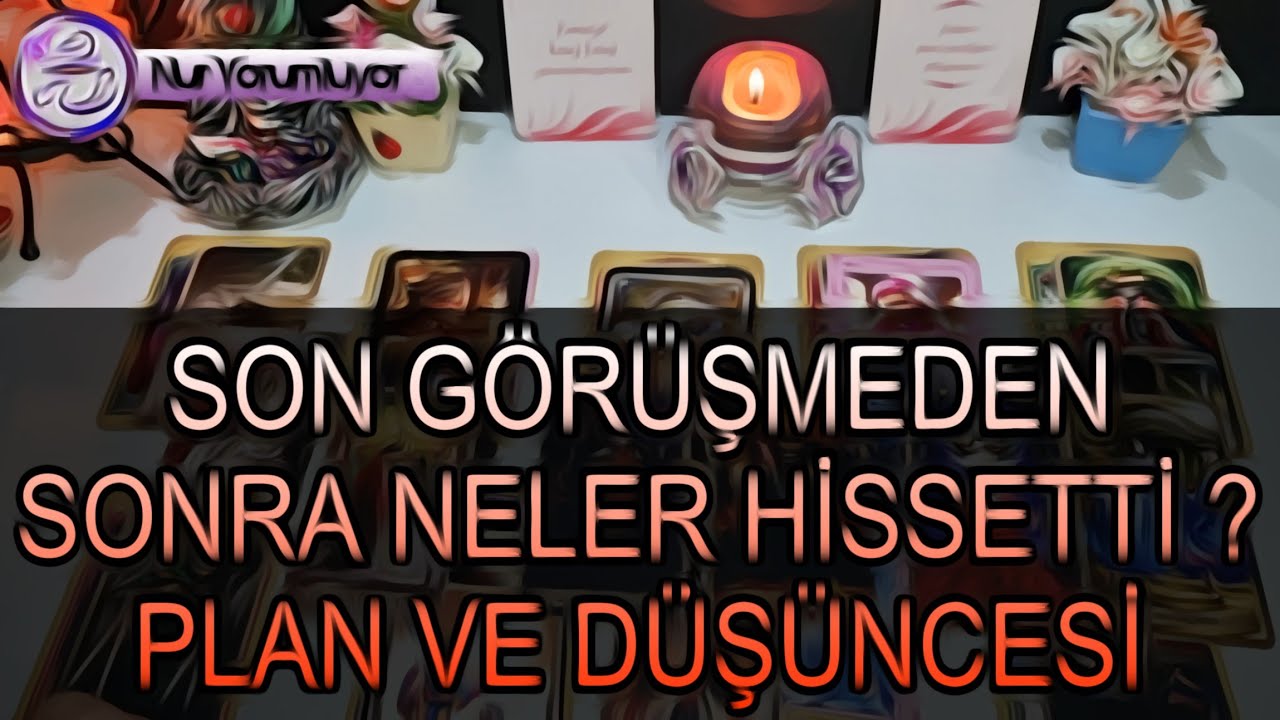 O VE SEN ❤️‍🔥 SON GÖRÜŞMEDEN SONRA NELER HİSSETTİ ? PLAN VE DÜŞÜNCESİ NE ? #tarot