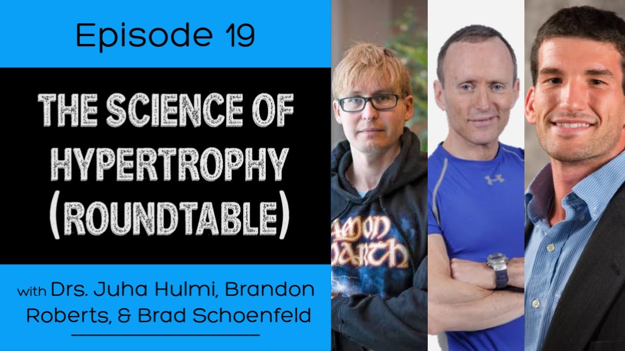 Ep. 19- The Science of Hypertrophy (Roundtable)