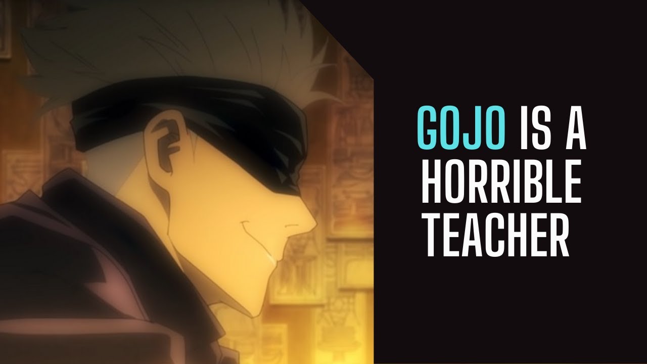 Why Gojo being a Bad Teacher Works