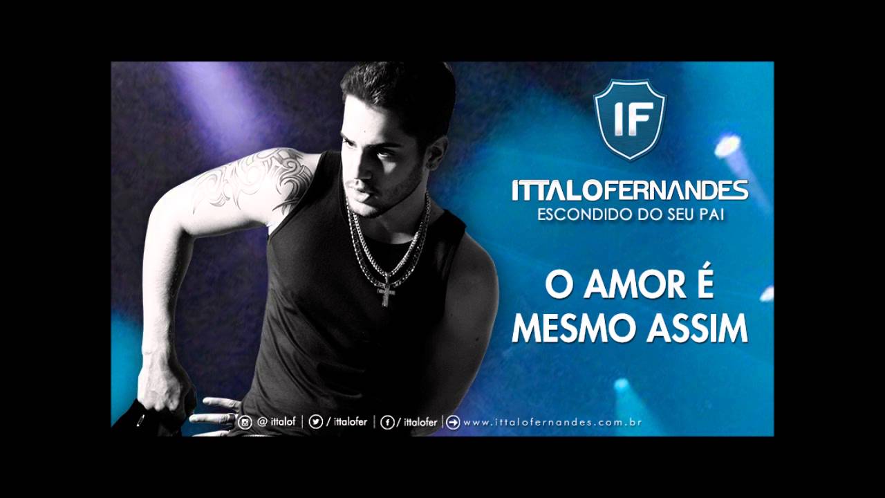O AMOR É MESMO ASSIM - Ittalo Fernandes