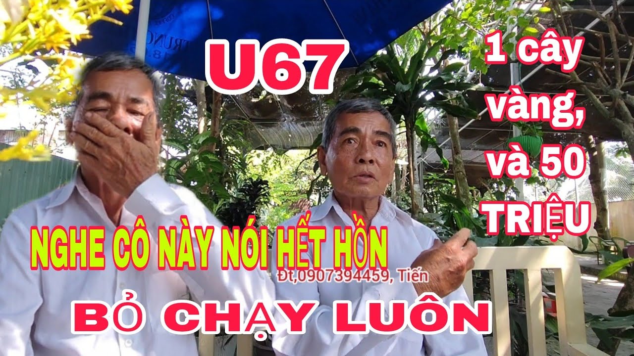 375, CHÚ NGUYỄN VĂN NHÀN U67T, LẦN ĐẦU TIÊN CHÚ GẶP NGƯỜI PHỤ NỮ , MUỐN LẤY EM,1 VÀNG 50 TRIỆU,