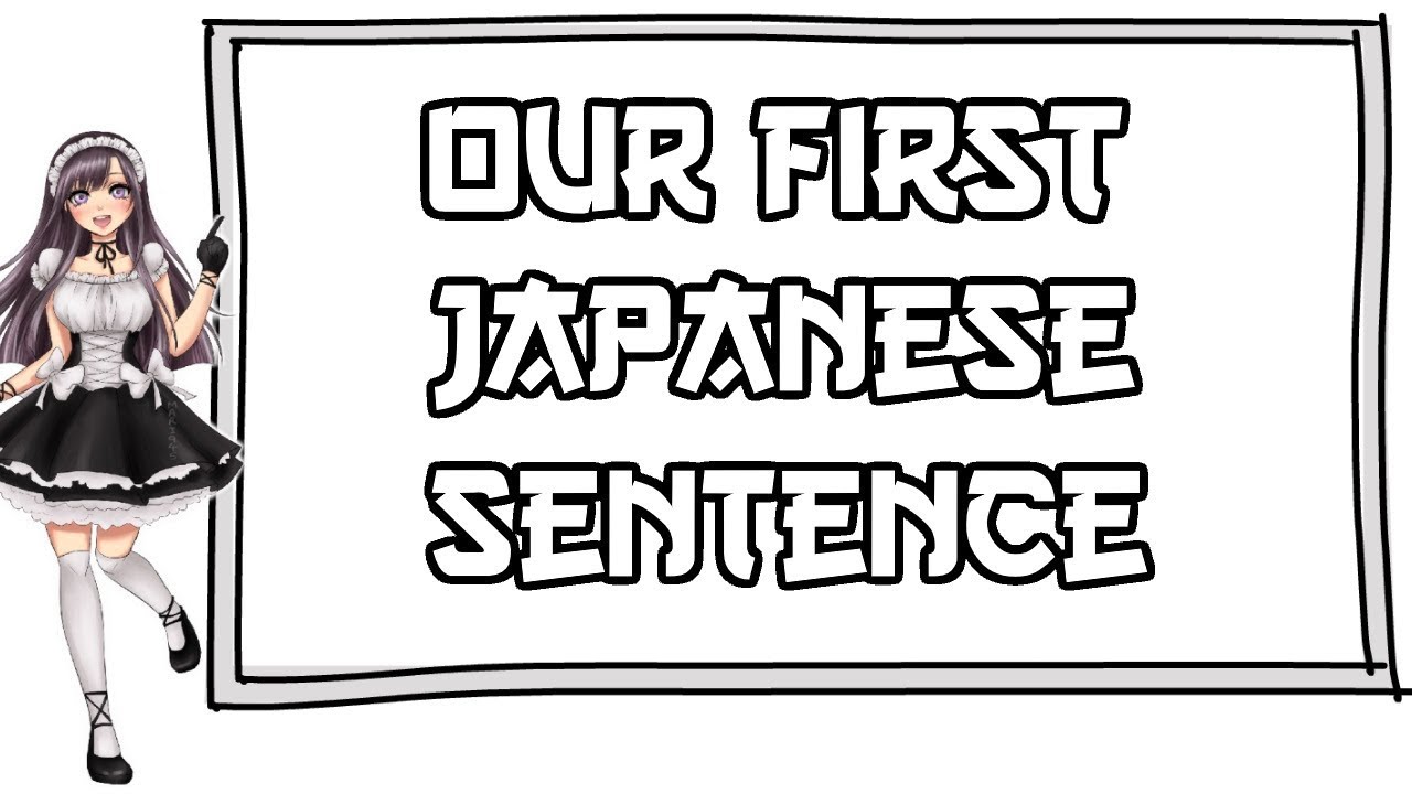 Micro Japanese Lesson #4 - Our first Japanese sentences!