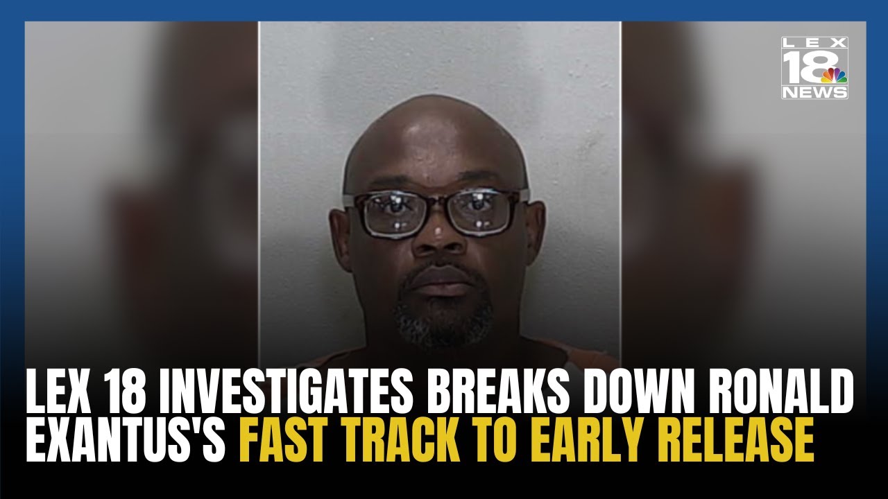 LEX 18 Investigates breaks down Ronald Exantus's fast track to early release