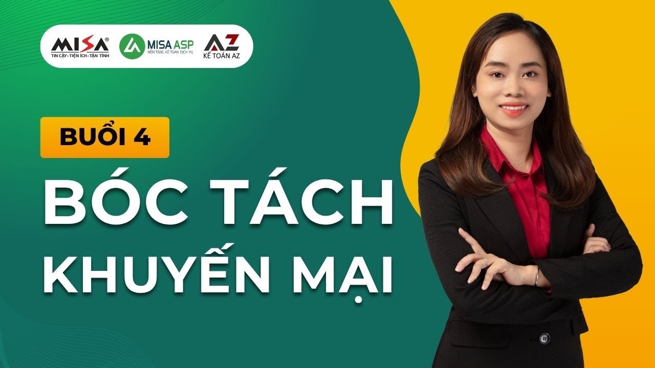 Buổi 4. Bóc tách khuyến mại - Hướng dẫn hạch toán kế toán hàng khuyến mại không thu tiền