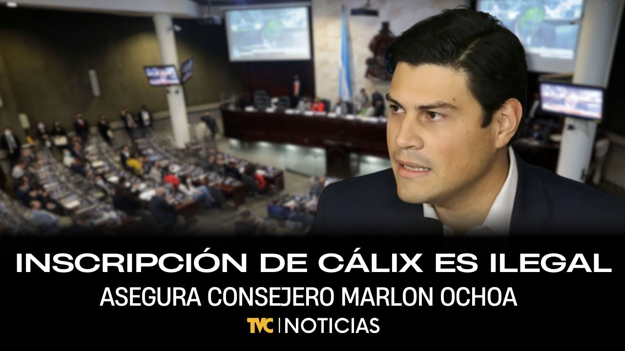 Inscripción de Cálix es ilegal, insiste Consejero Marlon Ochoa