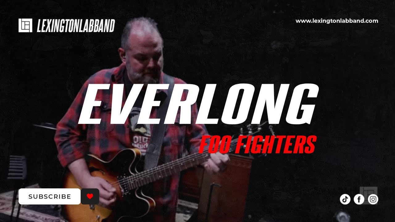 Everlong [Foo Fighters] • Lexington Lab Band