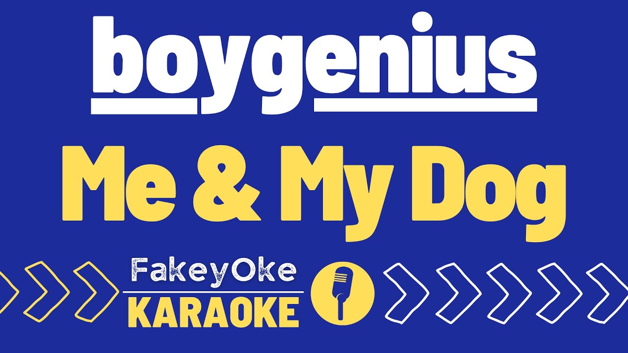 boygenius - Me & My Dog [Karaoke]