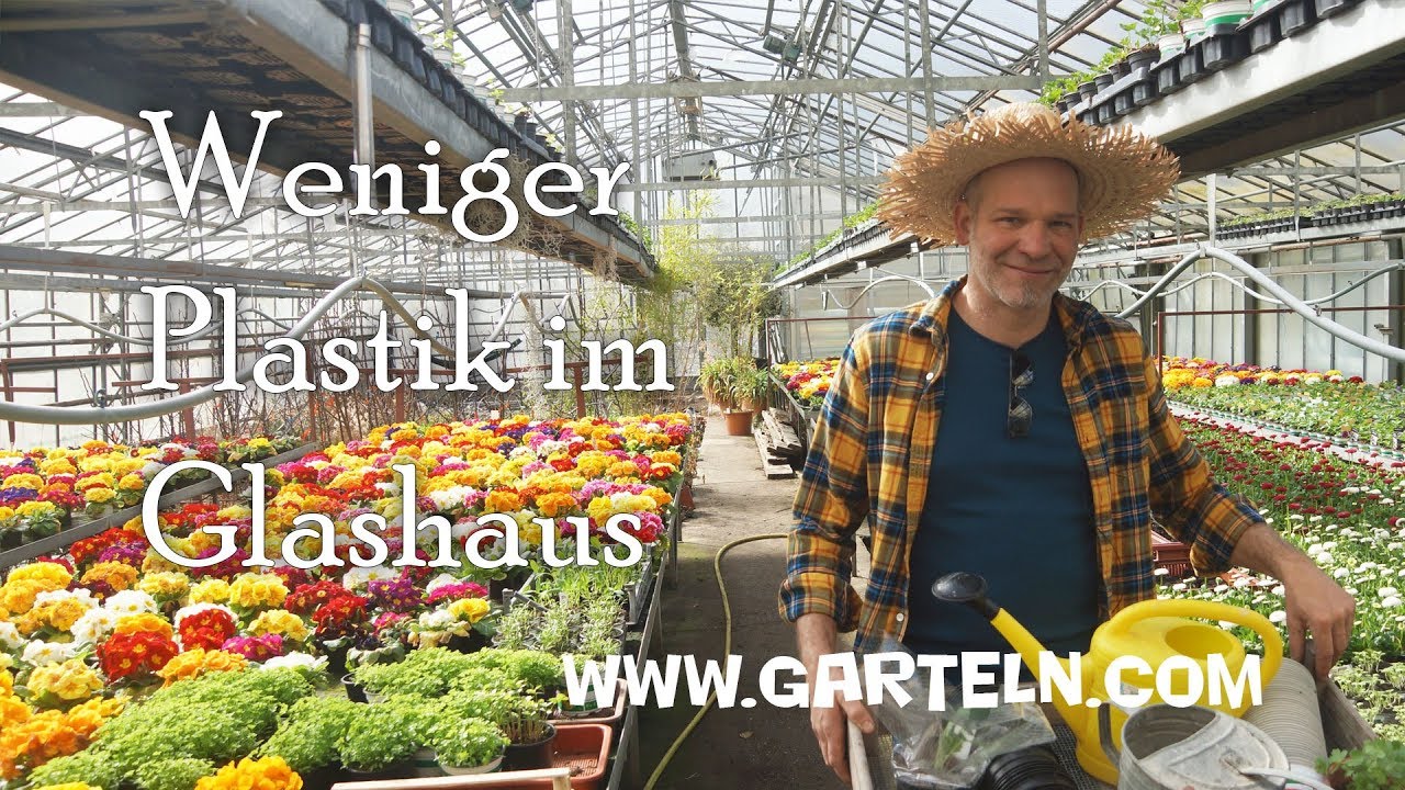 Weniger Plastik im Glashaus