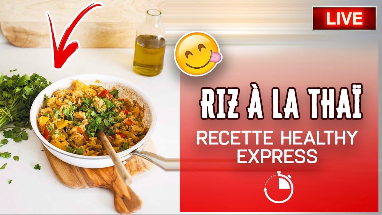 RECETTE healthy : D&eacute;licieux Riz &agrave; la Tha&iuml; express ! | #1MonthConfinement