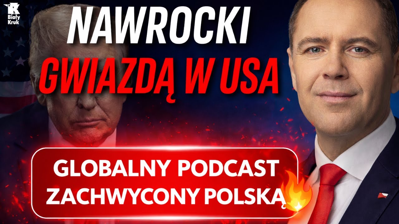 NAWROCKI GWIAZDĄ W USA. Globalny podcast zachwycony Polską oraz prezydentem