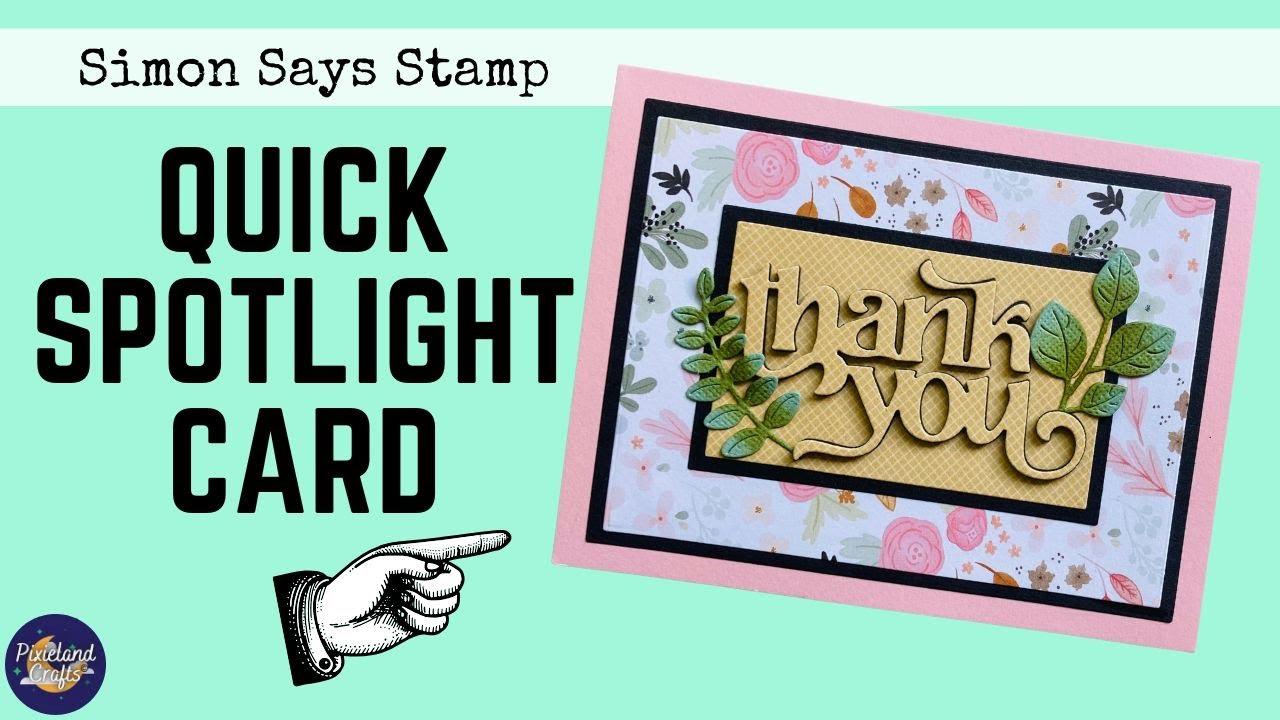 Quick Spotlight Fancy Thank You Card | Simon Says Stamp
