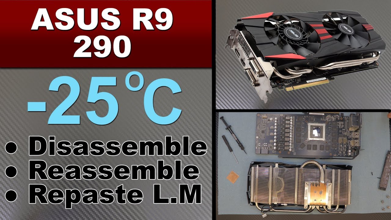 Asus R9 290 Thermal Repaste with Grizzly Liquid Metal , Cleaning R9 290