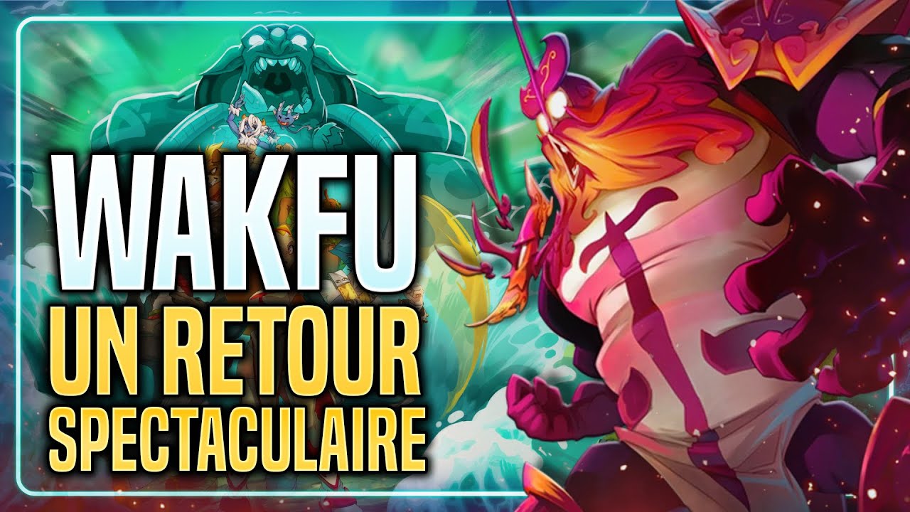 Un retour surprenant sur le devant de la scène  - WAKFU