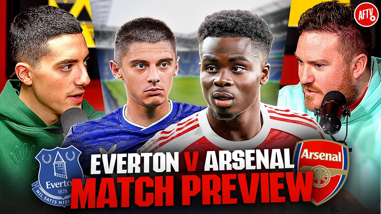 &ldquo;We Could Be Second Going Into This Game!&rdquo; | Match Preview | Everton vs Arsenal