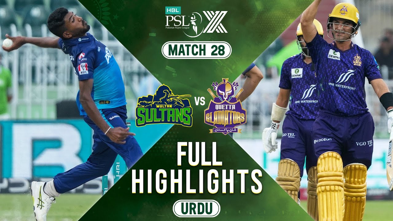 Full Highlights | Multan Sultans vs Quetta Gladiators | 𝐔𝐑𝐃𝐔 | Match 28 | HBL PSL X | M2M1A