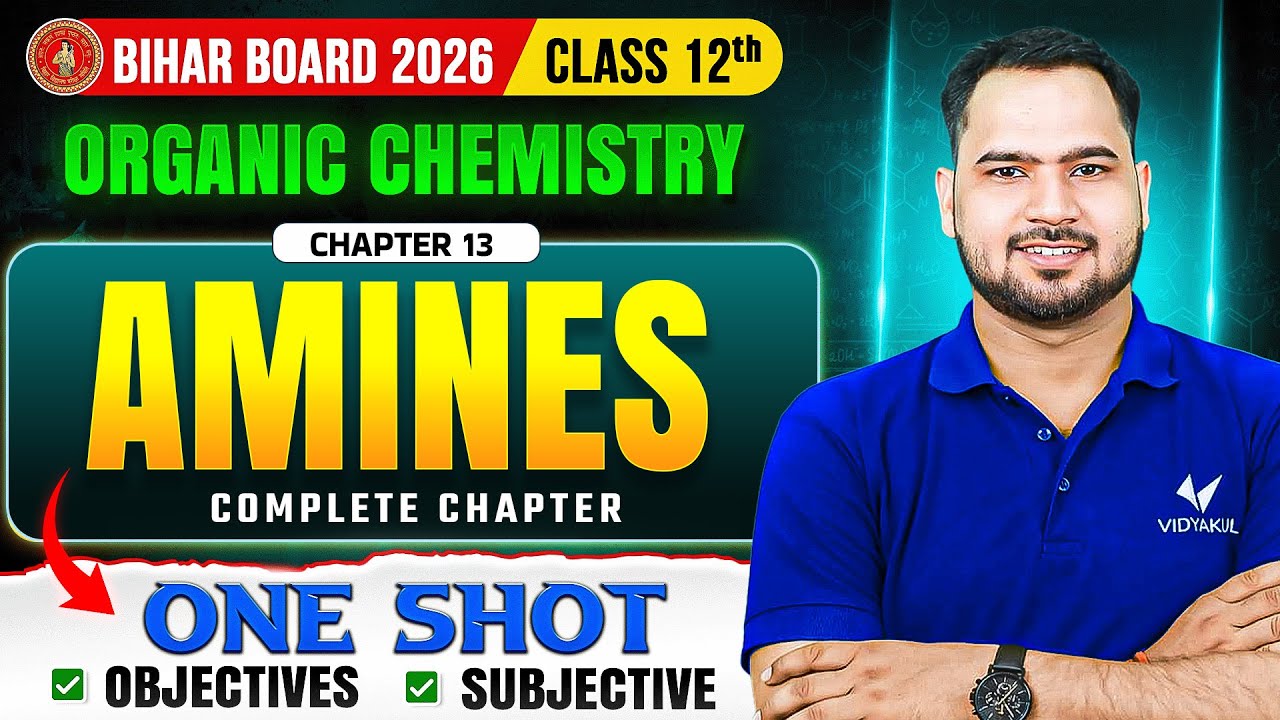 Class 12 Organic Chemistry | Amine | One Shot | IMP Subjective + Objective | BSEB 2026