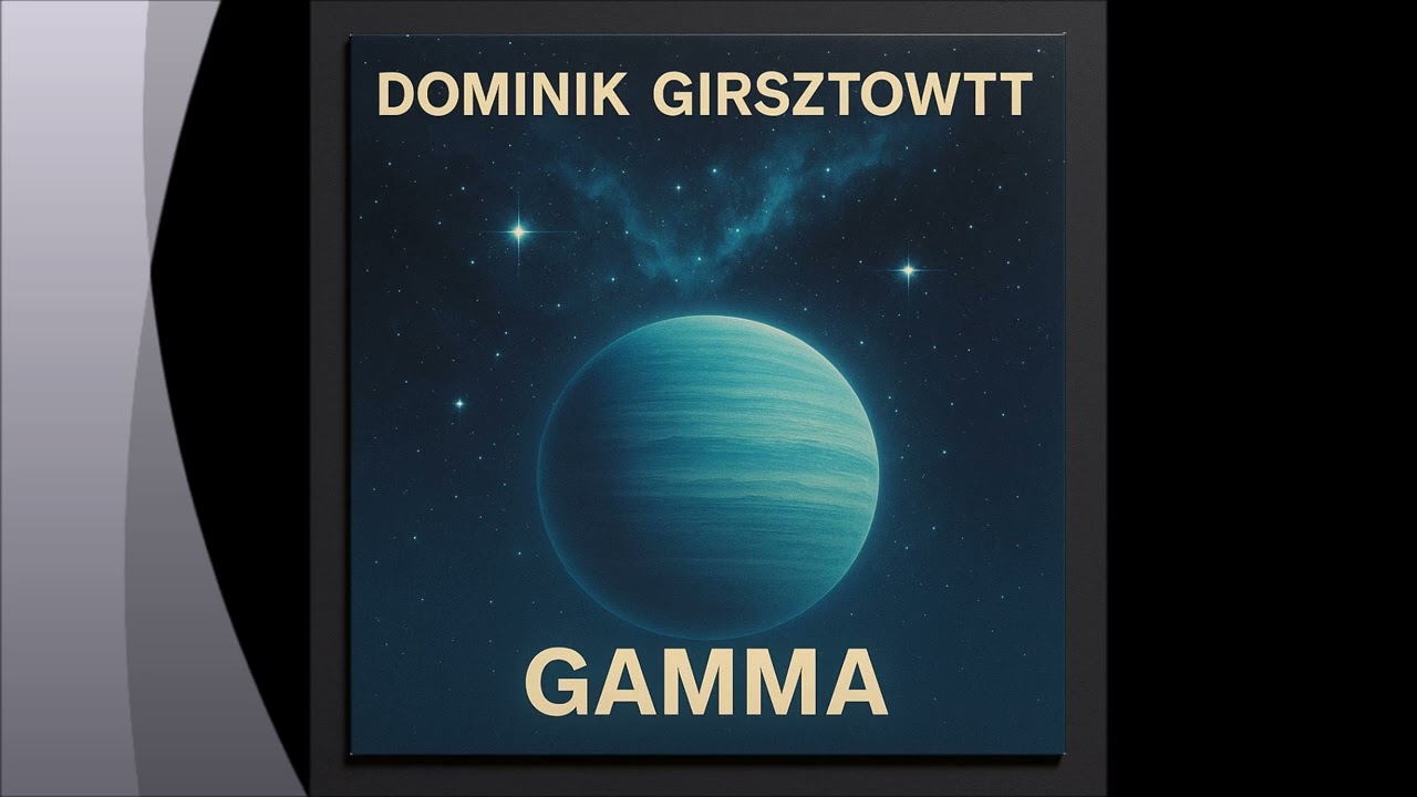 Dominik Girsztowtt  - gamma 09