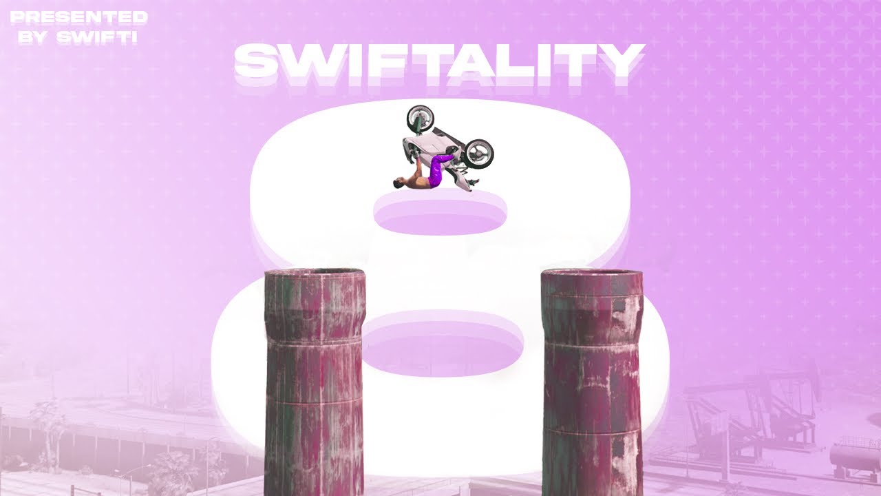 Swiftality 8 (GTA V Collaboration Montage)