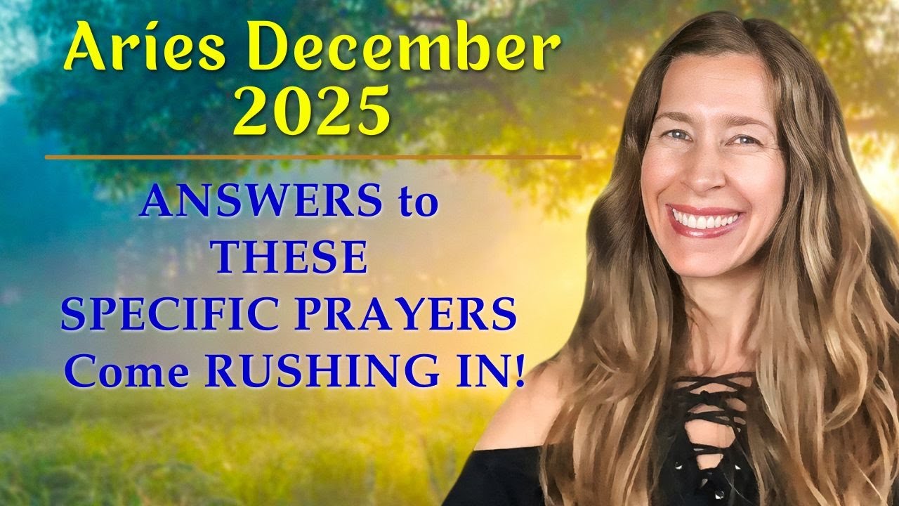 ANSWERS to THESE SPECIFIC PRAYERS Come RUSHING IN for Aries! 🌟Aries December Horoscope.