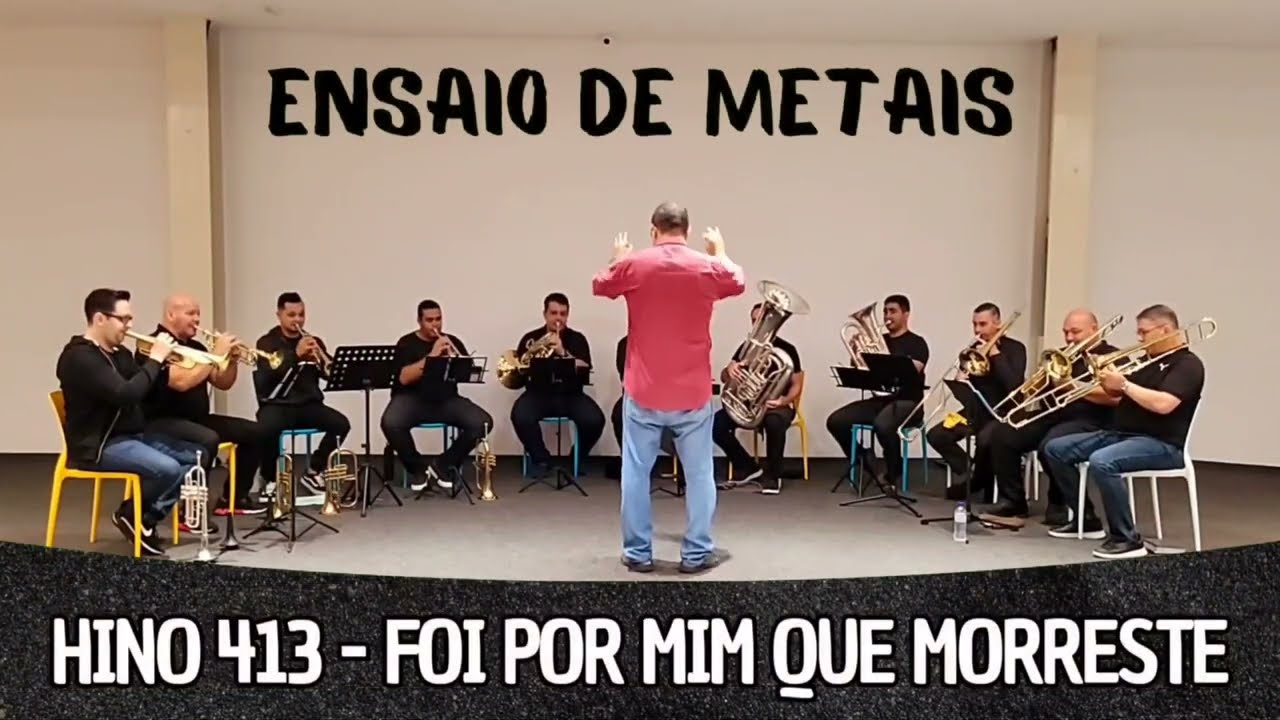 Hino 413 CCB - Foi por mim que morreste | Ensaio de Metais