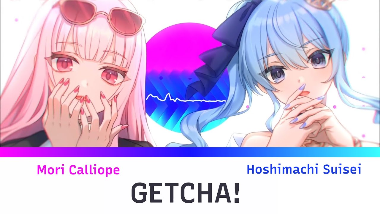 【Vietsub】GETCHA! - Mori Calliope x Hoshimachi Suisei cover