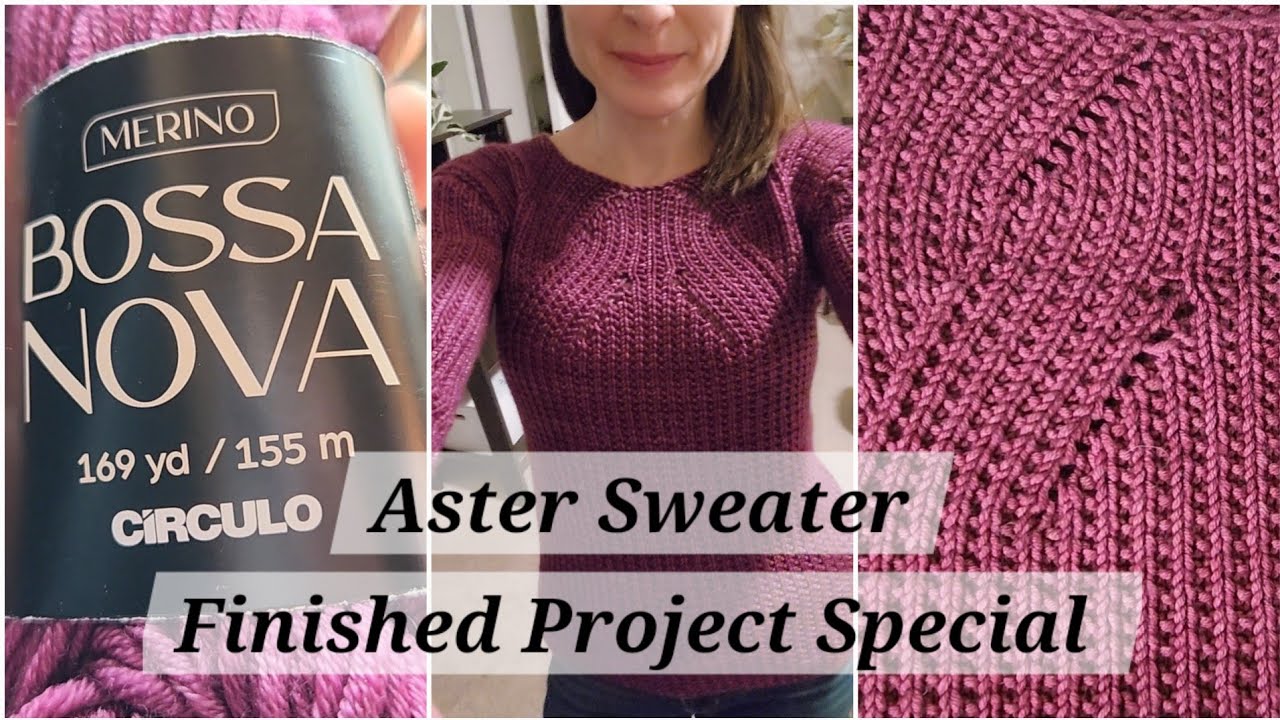 Aster Sweater || Knitting Podcast || Finished Project Special Episode