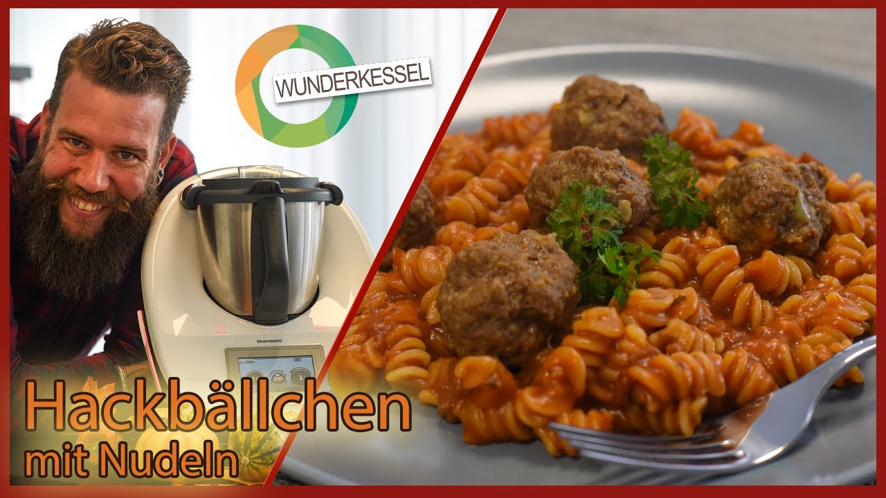 Hackbällchen mit Nudeln | Kinderklassiker - Thermomix Rezepte aus dem Wunderkessel