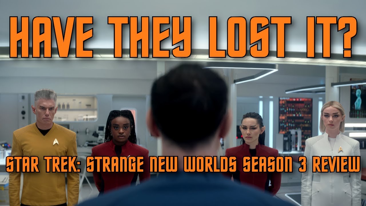 Star Trek: Strange New Worlds — Season 3 Review!
